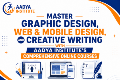 Master Graphic Design, Web & Mobile Design, and Creative Writing with Aadya Institute’s Comprehensive Online Courses