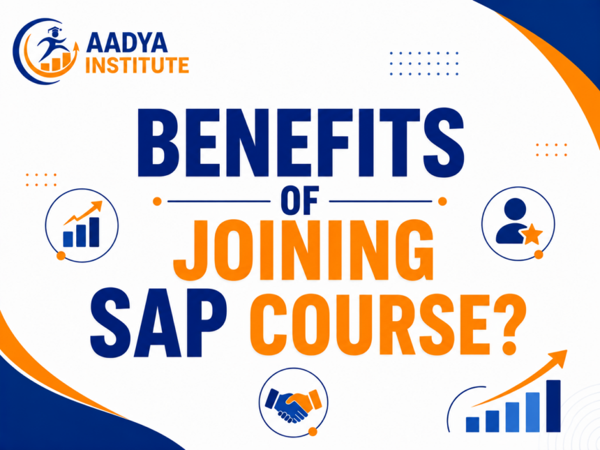 What are the benefits of joining SAP Course